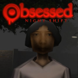 痴迷夜班手机版(Obsessed Night Shift)